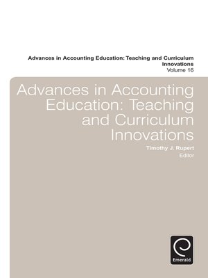 cover image of Advances in Accounting Education: Teaching and Curriculum Innovations, Volume 16